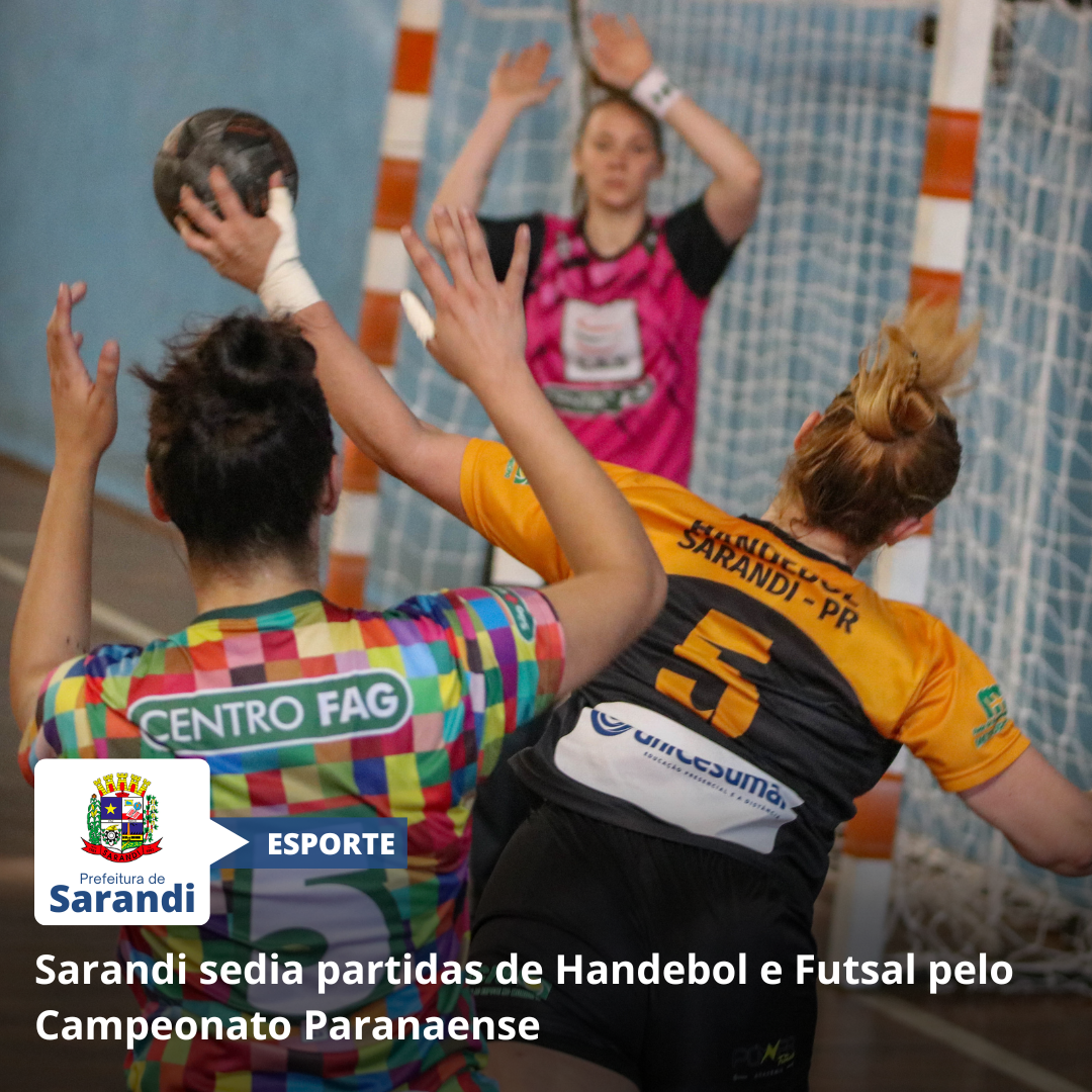 Sarandi sedia partidas de Handebol e Futsal pelo Campeonato Paranaense